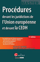 Procédures devant les juridictions de l'Union européenne et devant la CEDH