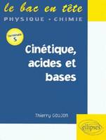 Cinétique, acides et bases - Terminale S, [terminale S]