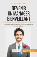 Devenir un manager bienveillant, Conseils pour une gestion humaine congruente et bienveillante