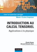 Introduction au calcul tensoriel - Applications à la physique, Applications à la physique