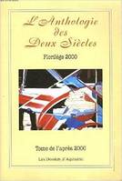 L'anthologie des deux siècles., Tome de l'avant 2000, L'anthologie des 2 siecles t1, florilège 2000