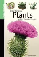 Understanding Plants & the Vegetable Kingdom, The Visual Guides