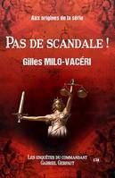 Pas de scandale !, Aux origines de la série des Enquêtes du commandant Gabriel Gerfaut