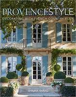 Provence Style Decorating with French Country Flair /anglais