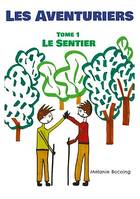 Les Aventuriers, Tome 1 Le Sentier