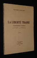 La Liberté trahie : Constitutions et Justice (1789-1956)