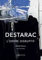 Destarac, L'ordre disruptif