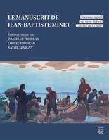 LE MANUSCRIT DE JEAN-BAPTISTE MINET. NOUVEAU REGARD SUR