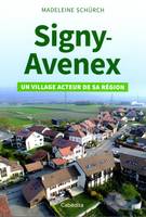 SIGNY-AVENEX - UN VILLAGE AUTEUR DE SA REGION