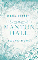 Maxton Hall - tome 3 - Le roman à l'origine de la série Prime Video, Sauve-nous