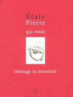 Etaix Pierre qui roule ménage sa monture, 100 proverbes