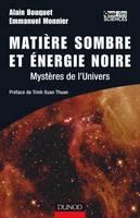 Matière sombre et énergie noire - 2ème édition - Mystères de l'Univers, mystères de l'univers