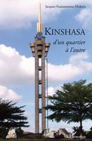 Kinshasa, d'un quartier à l'autre, d'un quartier à l'autre