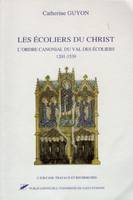 Ecoliers du christ, l'Ordre canonial du Val-des-Écoliers