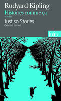 Histoires comme ça (Choix)/Just so Stories (Selected Stories), Selected stories