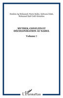 Mythes, conflits et décolonisation au Sahel, Volume 7