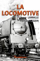 La locomotive, description raisonnée de ses organes à l'usage des ouvriers