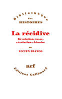 La Récidive. Révolution russe, révolution chinoise