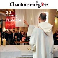 Chantons en Église - 22 chants pour l'Envoi