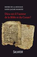 Dieu est-il l'auteur de la Bible et du Coran?