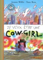 Je veux être une cow-girl