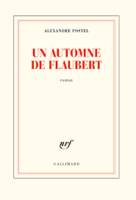 UN AUTOMNE DE FLAUBERT