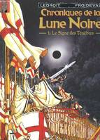 Les chroniques de la lune noire., 1, Le signe des ténèbres