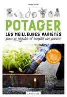 Potager, les meilleures variétés pour se régaler et remplir son panier, 80 variétés testées et approuvées