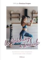 Le stretching à domicile, améliorez votre souplesse et retrouvez votre vitalité