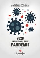 2020, l'abécédaire d'une pandémie