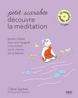 Petit scarabée découvre la méditation (+CD) - graines d'éveil pour accompagner votre enfant sur le chemim de la détente - Collection Petit scarabée, Graines d'éveil pour apprendre à votre enfant à méditer et se relaxer - inclus un CD de méditation - Co...