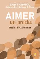 Aimer un proche atteint d'Alzheimer