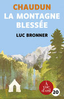 Chaudun, la montagne blessée, Récit