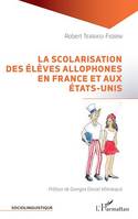 La scolarisation des élèves allophones en France et aux États-Unis