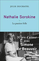 Nathalie Sorokine, la passion folle