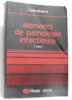 Eléments de pathologie infectieuse. 3e edition