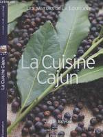 Cuisine cajun (La), OU LES SAVEURS DE LA LOUISIANE