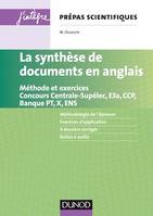 La synthèse de documents en anglais, Méthode et exercices. Concours Centrale-supélec, E3a, CCP, Banque PT, X et ENS