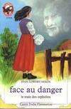 Le train des orphelins., 3, Face au danger - le train des orphelins, - AVENTURE, DES 9/10 ANS