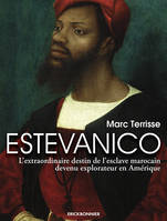 Estevanico, l'extraordinaire destin de l'esclave marocain devenu explorateur en Amérique