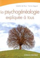 La psychogÃ©nÃ©alogie expliquÃ©e Ã  tous