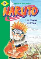 Naruto Hachette Jeunesse, 4, Naruto 4 - Les Ninjas de l'Eau