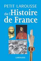 PETIT LAROUSSE DE L'HISTOIRE DE FRANCE Nouvelle édition