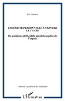 L'identité personnelle à travers le temps, De quelques difficultés en philosophie de l'esprit