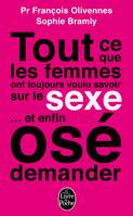 Tout ce que les femmes ont toujours voulu savoir sur le sexe ... et enfin osé demander