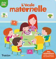 Anim'doc, 6, L'école maternelle