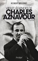 Vies et légendes de Charles Aznavour