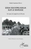 Essai socioreligieux sur le mariage, Ce que j'ai appris en 25 ans