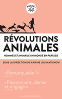 Révolutions animales
, Hommes et animaux, un monde en partage
