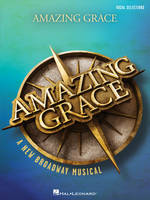 Amazing Grace - A New Broadway Musical, Vocal Line with Piano Accompaniment